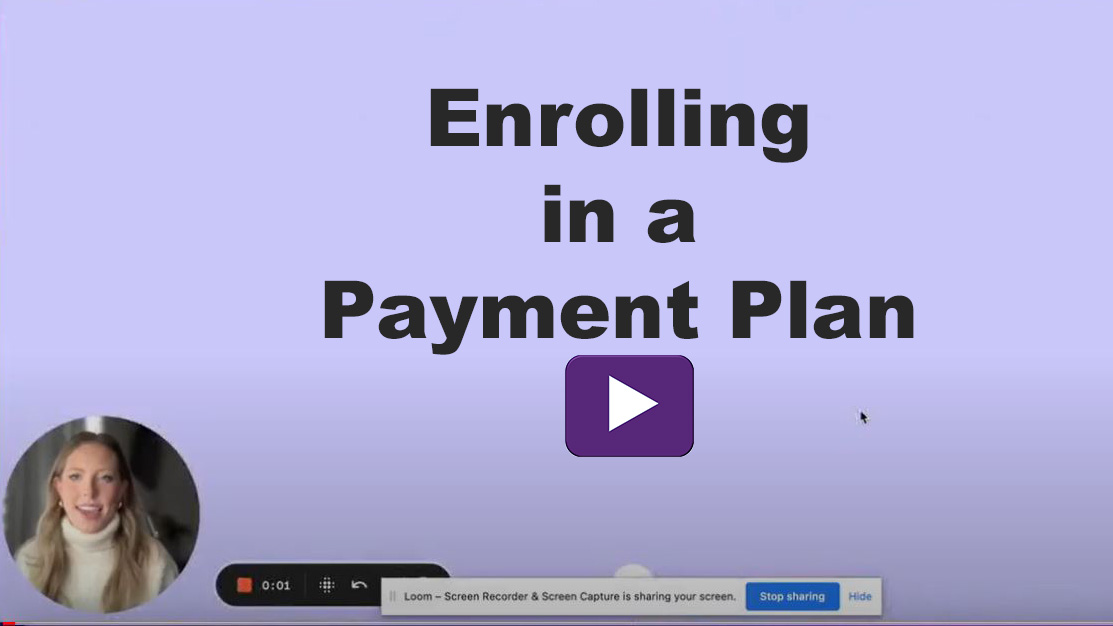 Video - Enrolling in a Payment Plan
