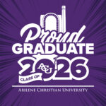 Download Facebook or Instagram story graphic that reads: Proud Graduate, Class of 2026, Abilene Christian University, #ACUGrad.